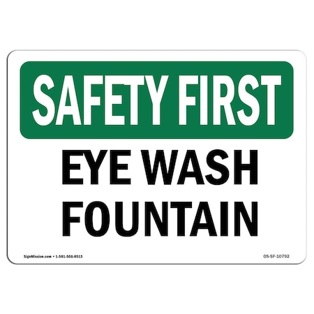 Signmission OSHA SAFETY FIRST, 18" Height, Aluminum, 24" x 18", Landscape, Eye Wash Fountain OS-SF-A-1824-L-10792